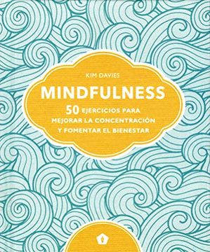 portada Mindfulness: 50 Ejercicios Para Mejorar la Concentración y Fomentar el Bienestar