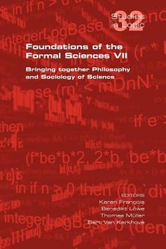 portada foundations of the formal sciences vii. bringing together philosophy and sociology of science (en Inglés)