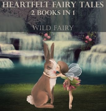 portada Heartfelt Fairy Tales: 2 Books In 1 (in English)