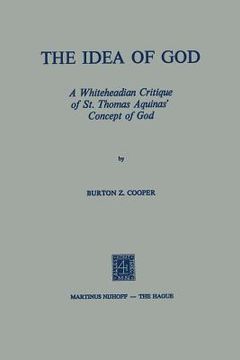 portada The Idea of God: A Whiteheadian Critique of St. Thomas Aquinas' Concept of God (en Inglés)