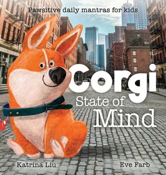 portada Corgi State of Mind - Pawsitive Daily Mantras for Kids (en Inglés)