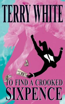 portada To Find a Crooked Sixpence (en Inglés)