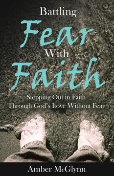 portada Battling Fear with Faith (en Inglés)