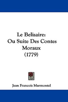 portada le belisaire: ou suite des contes moraux (1779) (en Inglés)
