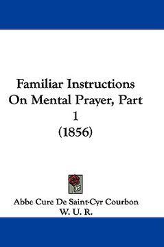 portada familiar instructions on mental prayer, part 1 (1856)