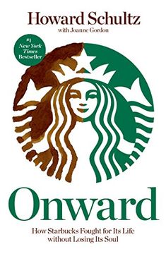 portada Onward: How Starbucks Fought for its Life Without Losing its Soul (en Inglés)