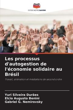 portada Les processus d'autogestion de l'économie solidaire au Brésil (en Francés)