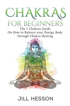 Libro Chakras: Chakras For Beginners: The 7 Chakras Guide On How To ...