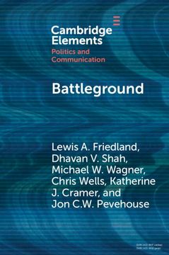 portada Battleground: Asymmetric Communication Ecologies and the Erosion of Civil Society in Wisconsin (Elements in Politics and Communication) (en Inglés)