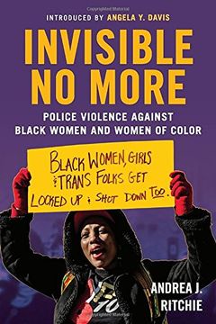 portada Invisible no More: Police Violence Against Black Women and Women of Color (en Inglés)