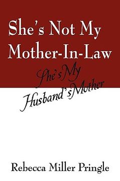 portada she's not my mother-in-law, she's my husband's mother (in English)