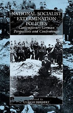 portada National Socialist Extermination Policies: Contemporary German Perspectives and Controversies (War and Genocide) (en Inglés)