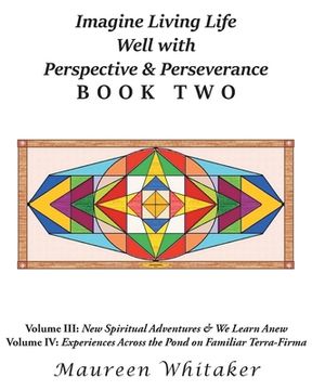 portada Imagine Living Life Well with Perspective and Perseverance: Book Two (en Inglés)