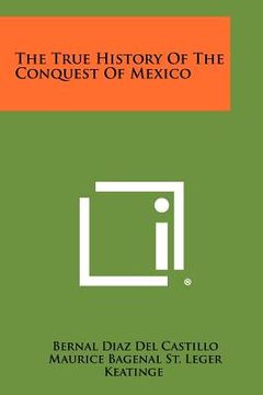 portada the true history of the conquest of mexico (in English)