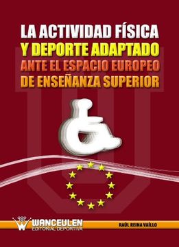 portada La Actividad Física y Deporte Adaptado Ante el Espacio Europeo de Educación Superior (in Spanish)