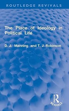 portada The Place of Ideology in Political Life (Routledge Revivals) (in English)