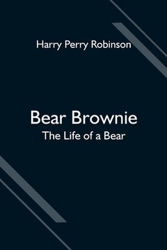 portada Bear Brownie: The Life of a Bear 