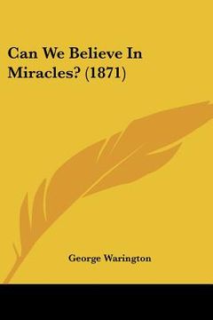 portada can we believe in miracles? (1871) (en Inglés)