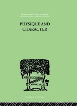 portada Physique and Character: An Investigation of the Nature of Constitution and of the Theory