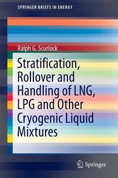 portada Stratification, Rollover and Handling of Lng, Lpg and Other Cryogenic Liquid Mixtures (en Inglés)
