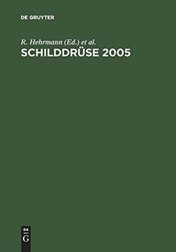 portada Schilddruse 2005: Henning-Symposium, 17. Konferenz Uber die Menschiliche Schilddruse, Heidelberg (en Alemán)