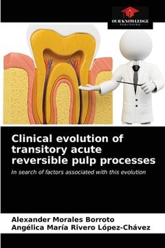 portada Clinical evolution of transitory acute reversible pulp processes (en Inglés)