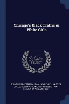 portada Chicago's Black Traffic in White Girls (en Inglés)