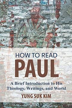 portada How to Read Paul: A Brief Introduction to His Theology, Writings, and World