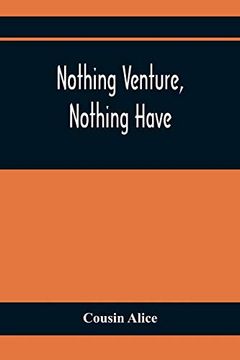 portada Nothing Venture, Nothing Have (en Inglés)