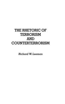portada The Rhetoric of Terrorism and Counterterrorism (Praeger Security International)