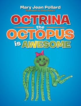 portada Octrina the Octopus Is Awesome (en Inglés)