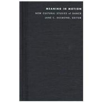 portada Meaning in Motion - cl: New Cultural Studies of Dance (Post-Contemporary Interventions) (en Inglés)