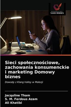 portada Sieci spolecznościowe, zachowania konsumenckie i marketing Domowy biznes (en Polaco)