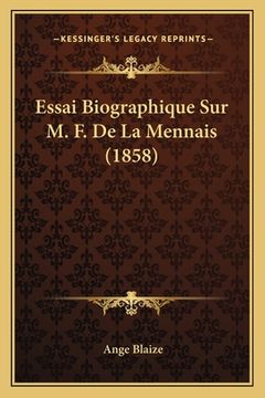 portada Essai Biographique Sur M. F. De La Mennais (1858) (en Francés)