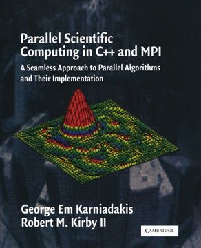 portada Parallel Scientific Computing in c++ and mpi Paperback: A Seamless Approach to Parallel Algorithms and Their Implementation (en Inglés)