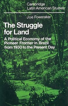 portada The Struggle for Land Paperback: A Political Economy of the Pioneer Frontier in Brazil From 1930 to the Present day (Cambridge Latin American Studies) (en Inglés)