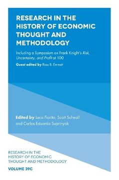 portada Research in the History of Economic Thought and Methodology: Including a Symposium on Frank Knight's Risk, Uncertainty, and Profit at 100 (Research in. Economic Thought and Methodology, 39, Part c) (en Inglés)