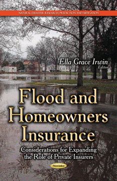 portada Flood and Homeowners Insurance: Considerations for Expanding the Role of Private Insurers (Natural Disaster Research, Prediction and Mitigation) 
