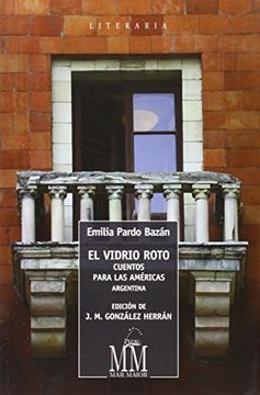 El Vidrio Roto. Cuentos Para Las Américas Argentina (Mar Maior - Literaria)