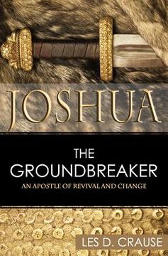 portada Joshua the Groundbreaker: An Apostle of Revival and Change (in English)