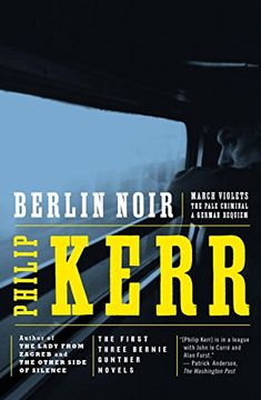 portada Berlin Noir: March Violets, the Pale Criminal, a German Requiem: With March Violets (Bernie Gunther Omnibus) (en Inglés)