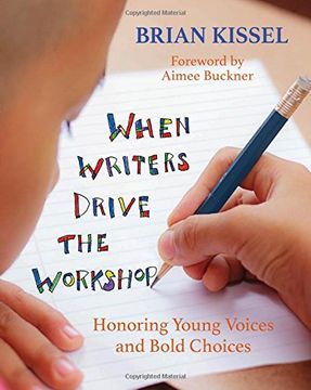 portada When Writers Drive the Workshop: Honoring Young Voices and Bold Choices