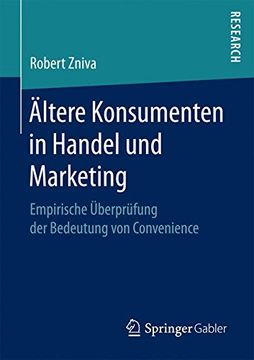 portada Ältere Konsumenten in Handel und Marketing: Empirische Überprüfung der Bedeutung von Convenience