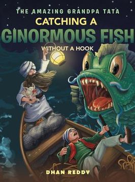 portada The Amazing Grandpa Tata: Catching a Ginormous Fish Without a Hook (en Inglés)