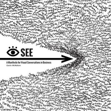 portada I See: A Manifesto for Visual Conversations in Business (en Inglés)
