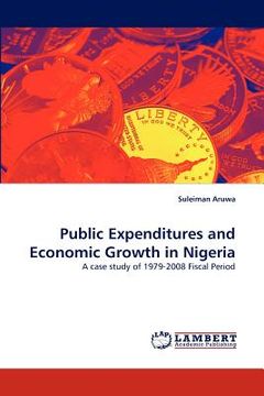 portada public expenditures and economic growth in nigeria (en Inglés)