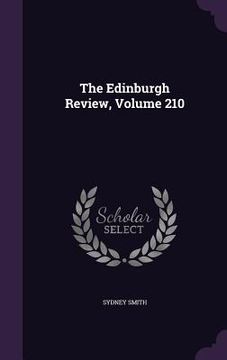 portada The Edinburgh Review, Volume 210 (en Inglés)