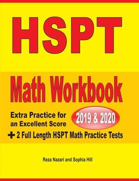portada HSPT Math Workbook 2019 & 2020: Extra Practice for an Excellent Score + 2 Full Length HSPT Math Practice Tests (en Inglés)