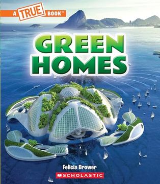 portada Green Homes (a True Book: A Green Future) (a True Book (Relaunch)) (en Inglés)
