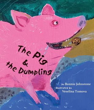 portada The Pig and the Dumpling (in English)
